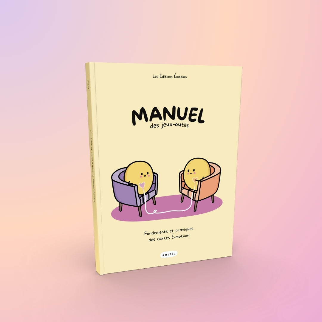 Manuel des jeux-outils - Fondements et pratiques des cartes É•mot•ion | Éditions Émotion
