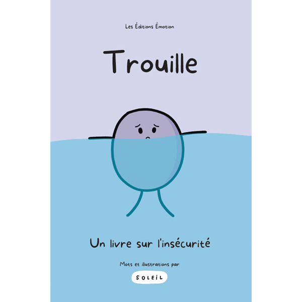 Trouille - Un livre sur l'insécurité | Les Éditions Émotion