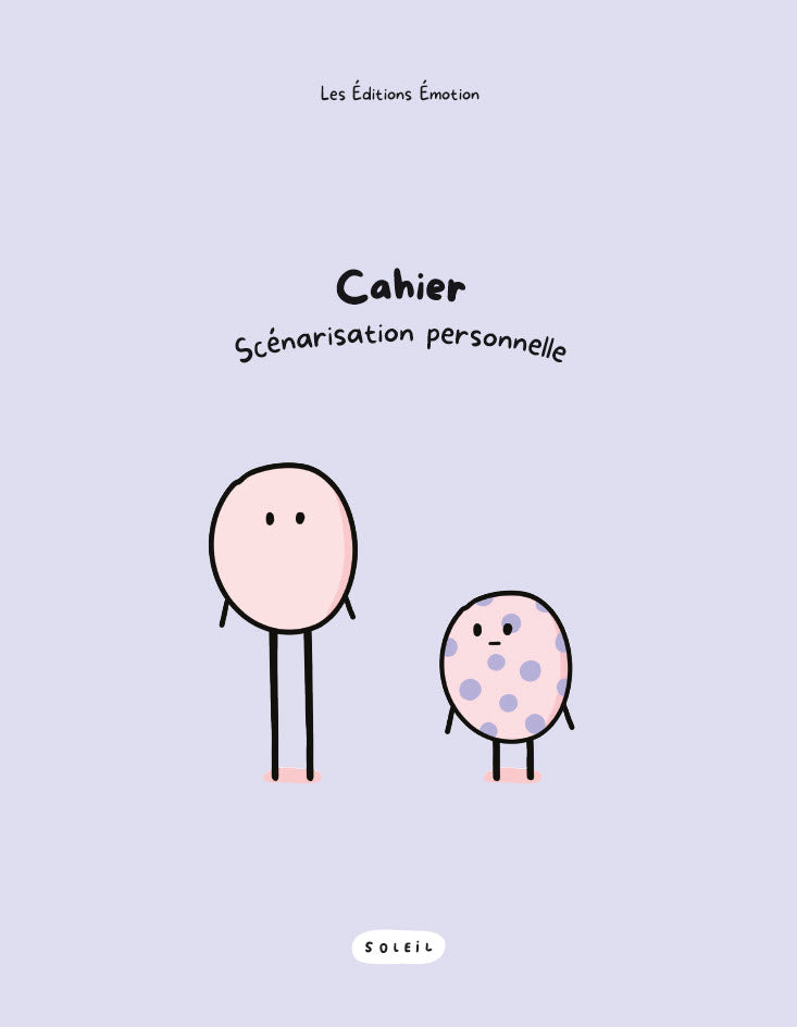 Cahier de scénarisation personnelle | Éditions Émotion
