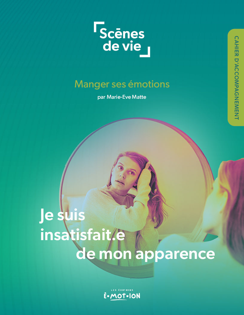 Je suis insatisfait.e de mon apparence | Éditions Émotion