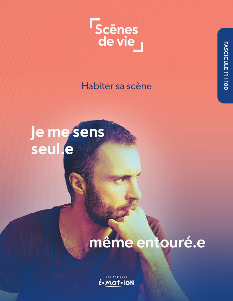 Scènes de vie | Je me sens seul.e même entouré.e