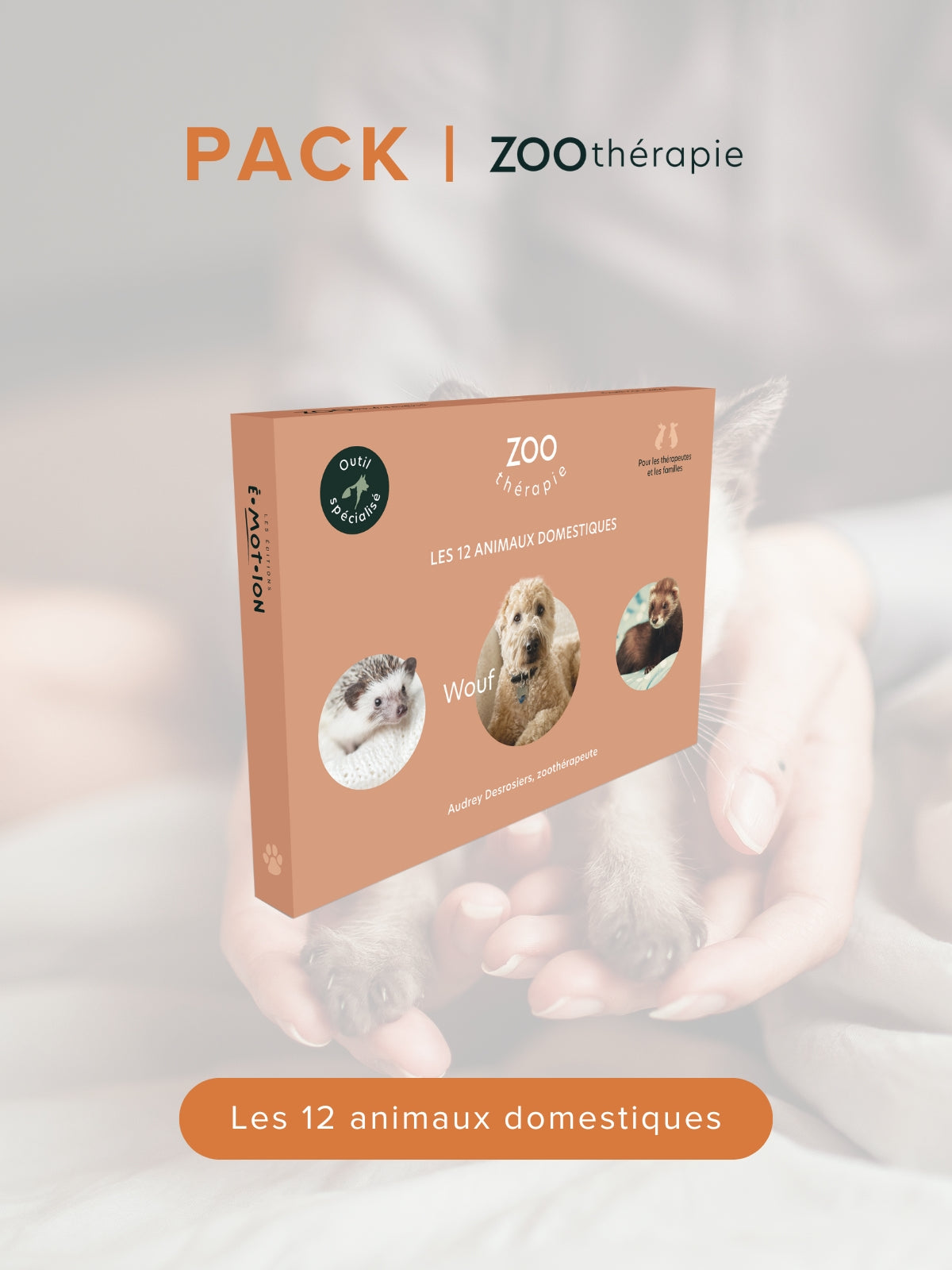 Pack | Zoothérapie – À la maison et à la ferme | Éditions Émotion