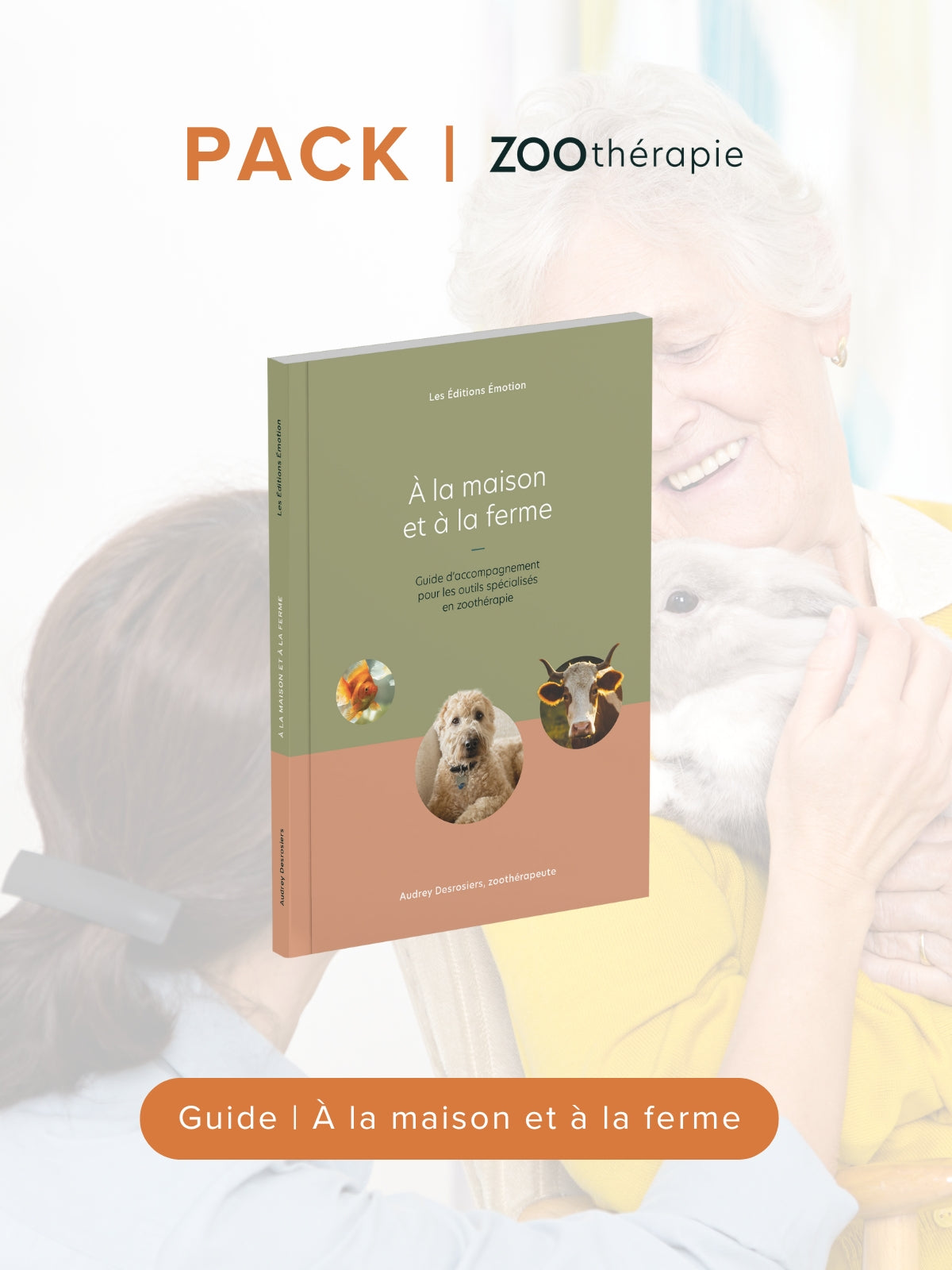 Pack | Zoothérapie – À la maison et à la ferme | Éditions Émotion