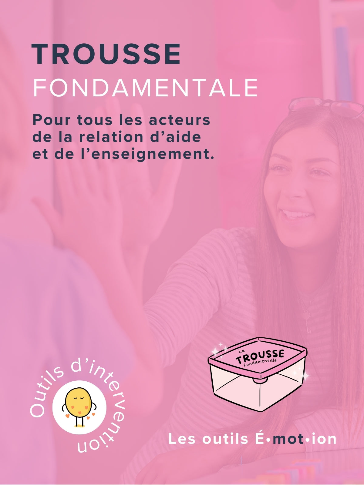 Trousse fondamentale | Éditions Émotion