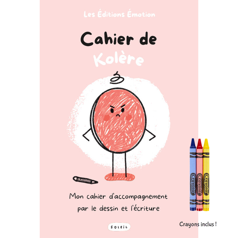 Les Éditions Émotion | Cahier de Kolère