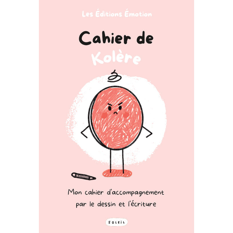 Cahier de Kolère | Éditions Émotion