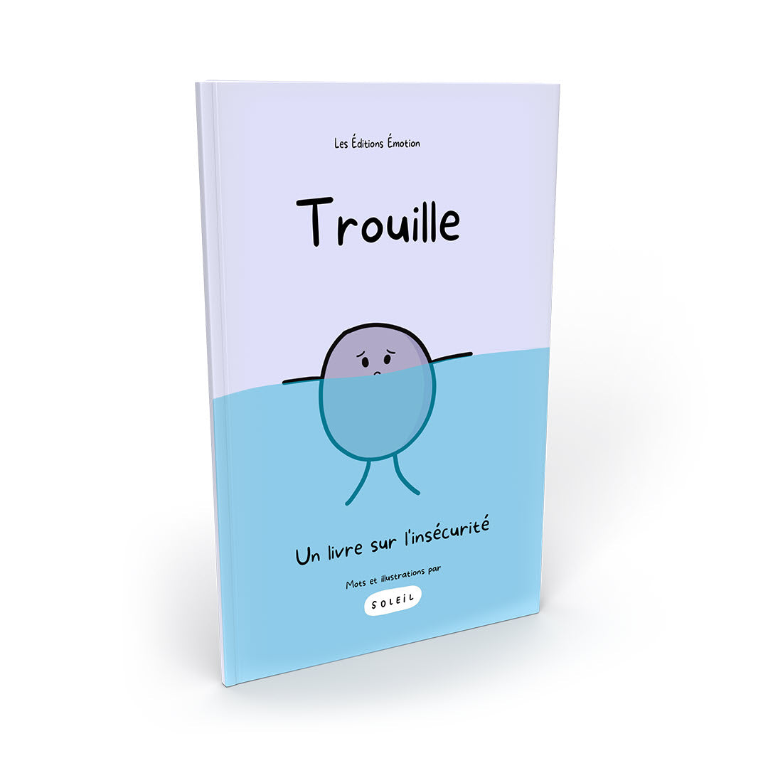 Trouille - Un livre sur l'insécurité | Les Éditions Émotion 