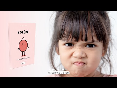 Kolère - Un livre sur la colère - Vidéo | Les Éditions Émotion