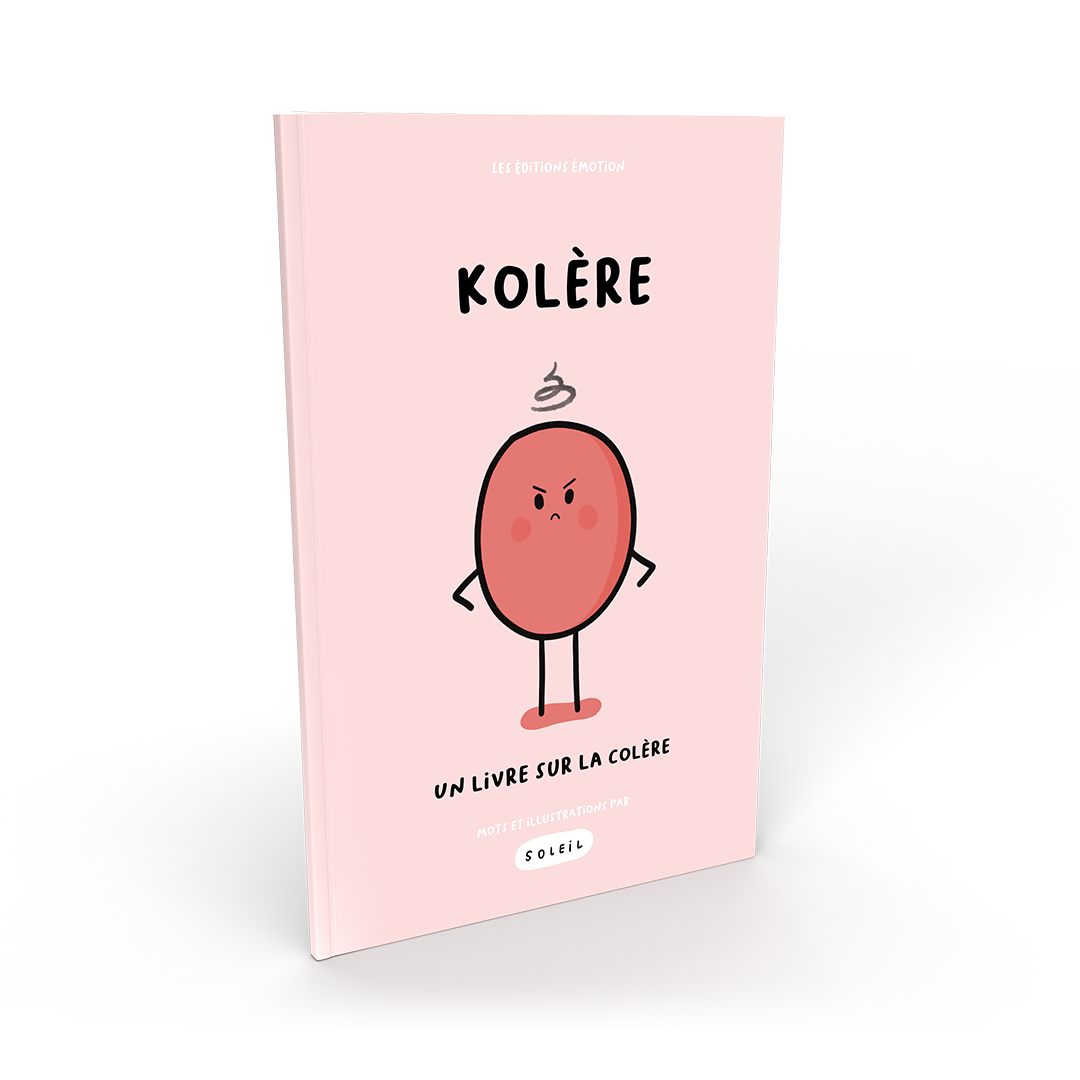 Kolère - Un livre sur la colère | Les Éditions Émotion