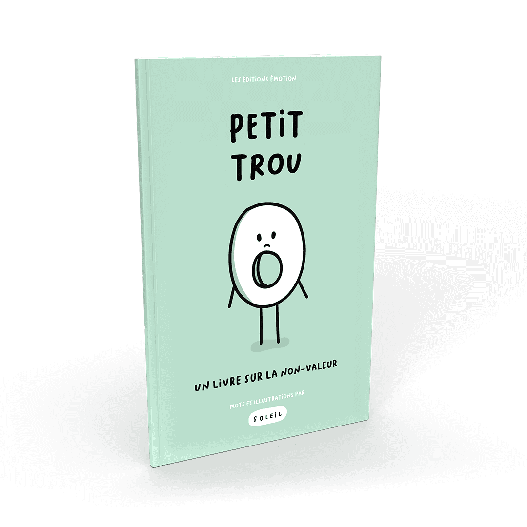 Petit Trou - Un livre sur la non-valeur | Les Éditions Émotion