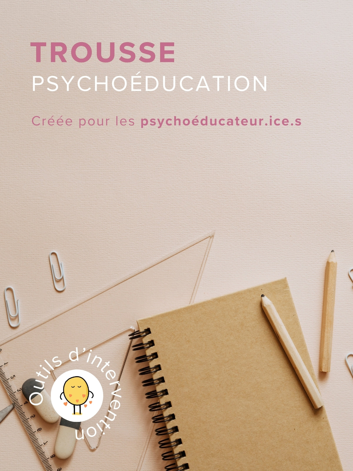 Trousse | Psychoéducation | Éditions Émotion