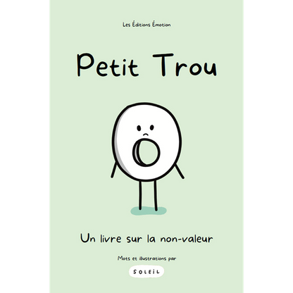 Petit Trou - Un livre sur la non-valeur | Les Éditions Émotion