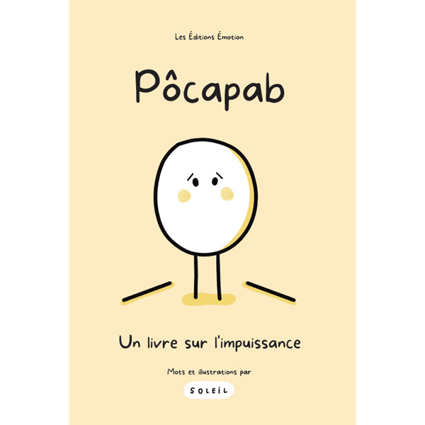 Pôcapab - Un livre sur l'impuissance | Les Éditions Émotion