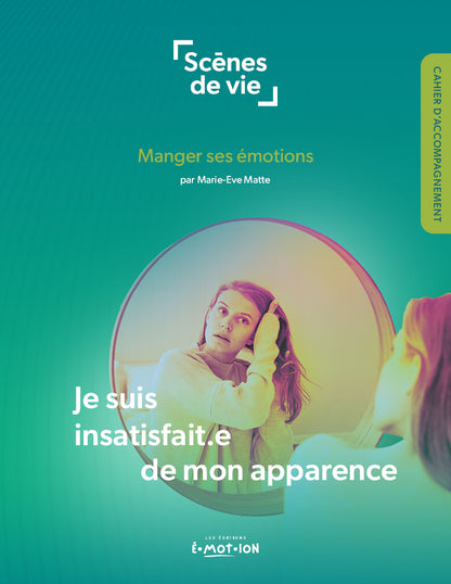 Je suis insatisfait.e de mon apparence | Éditions Émotion