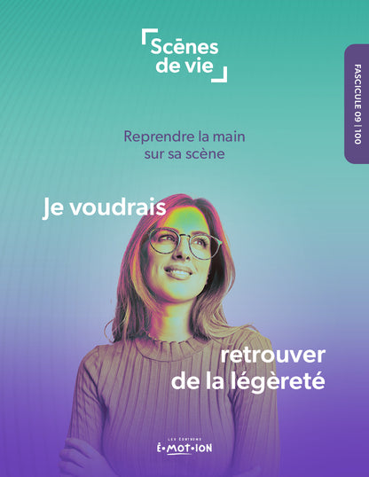 Scènes de vie | Je voudrais retrouver de la légèreté | Éditions Émotion