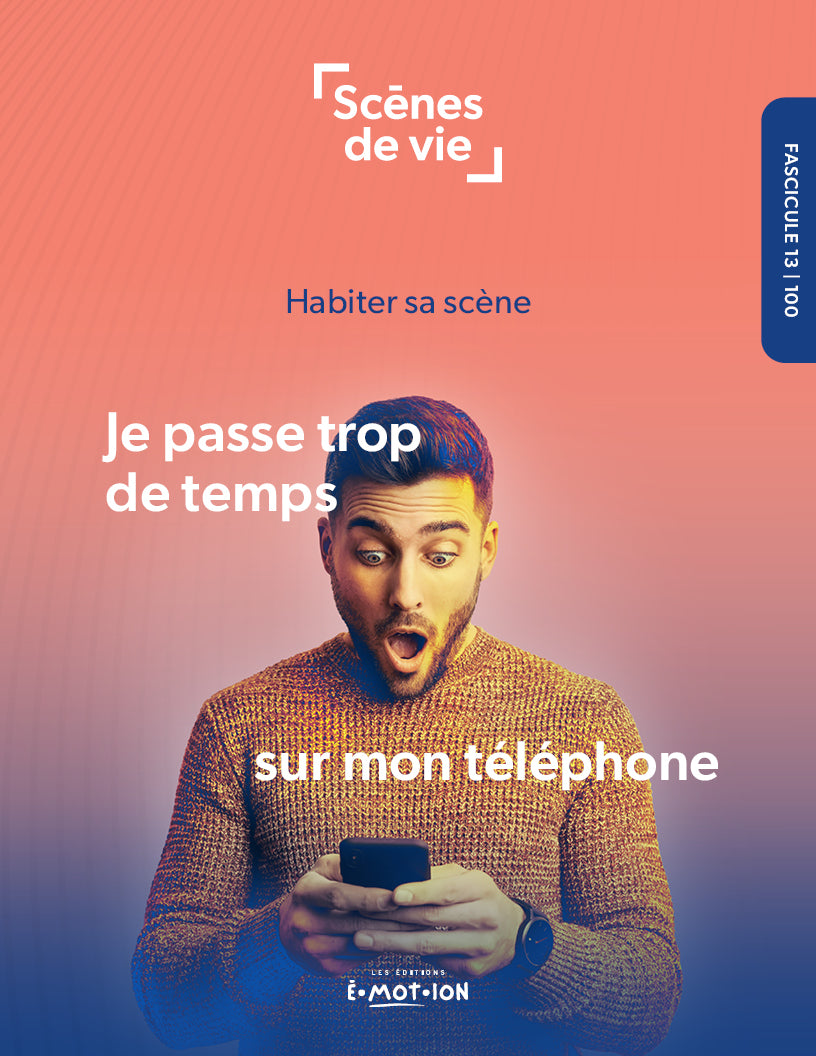 Scènes de vie | Je passe trop de temps sur mon téléphone
