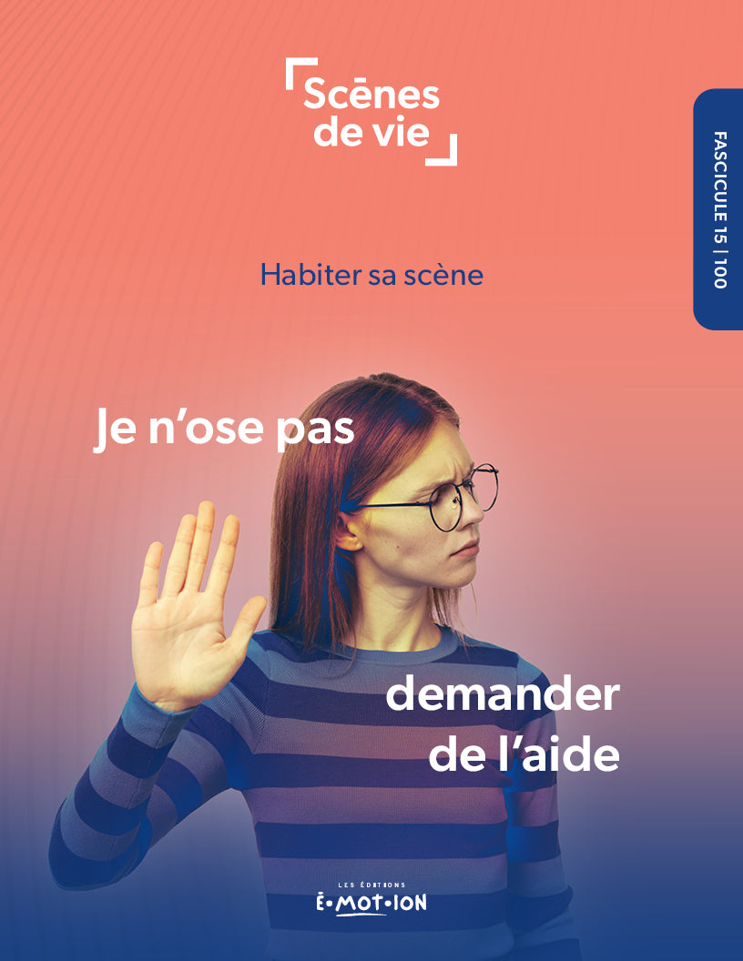 Scènes de vie | Je n’ose pas demander de l’aide