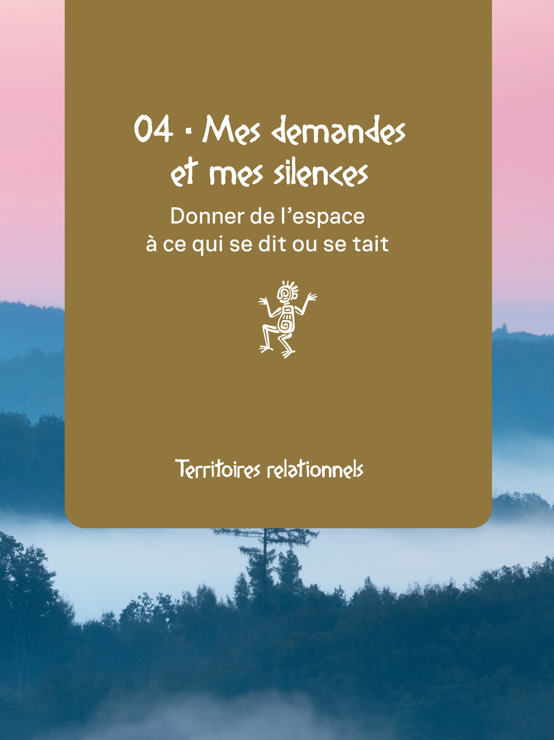 Territoires relationnels - Mes demandes et mes silences