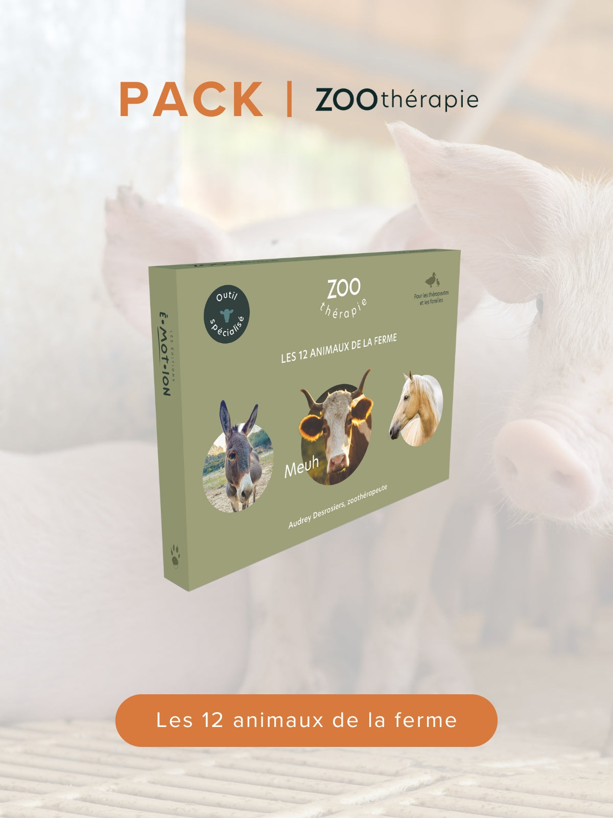 Pack | Zoothérapie – À la maison et à la ferme | Éditions Émotion