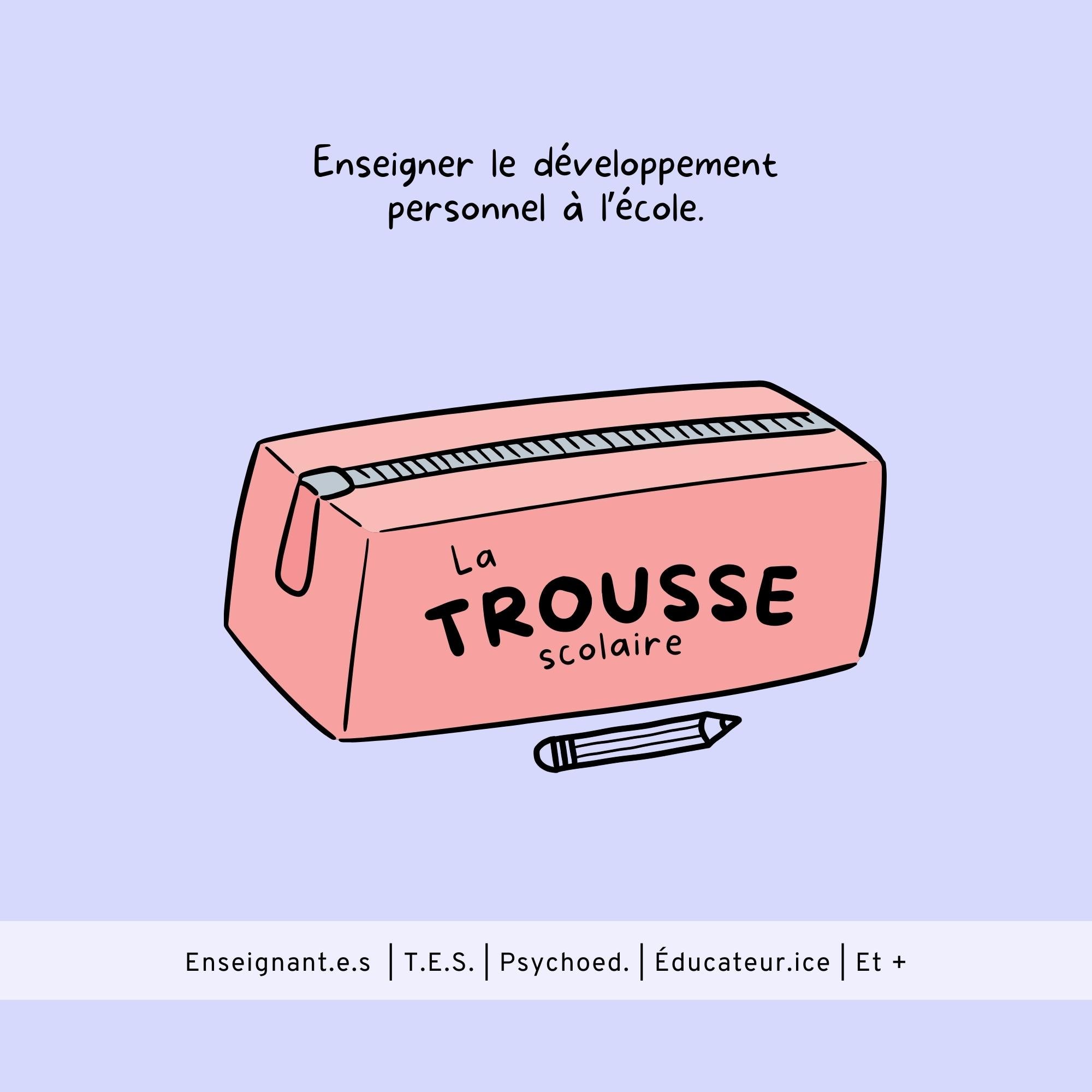 Trousse scolaire É•mot•ion | Les Éditions Émotion