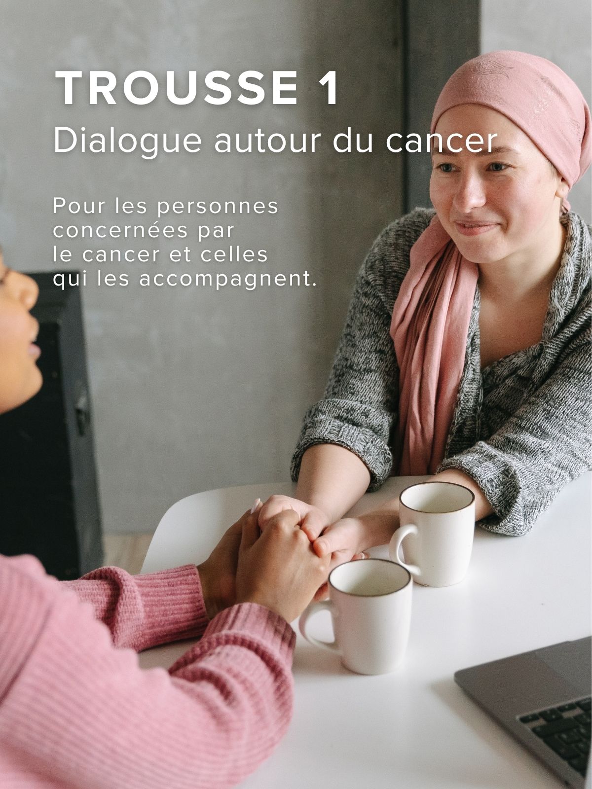 Trousse 1 | Dialogue autour du cancer | Éditions Émotion