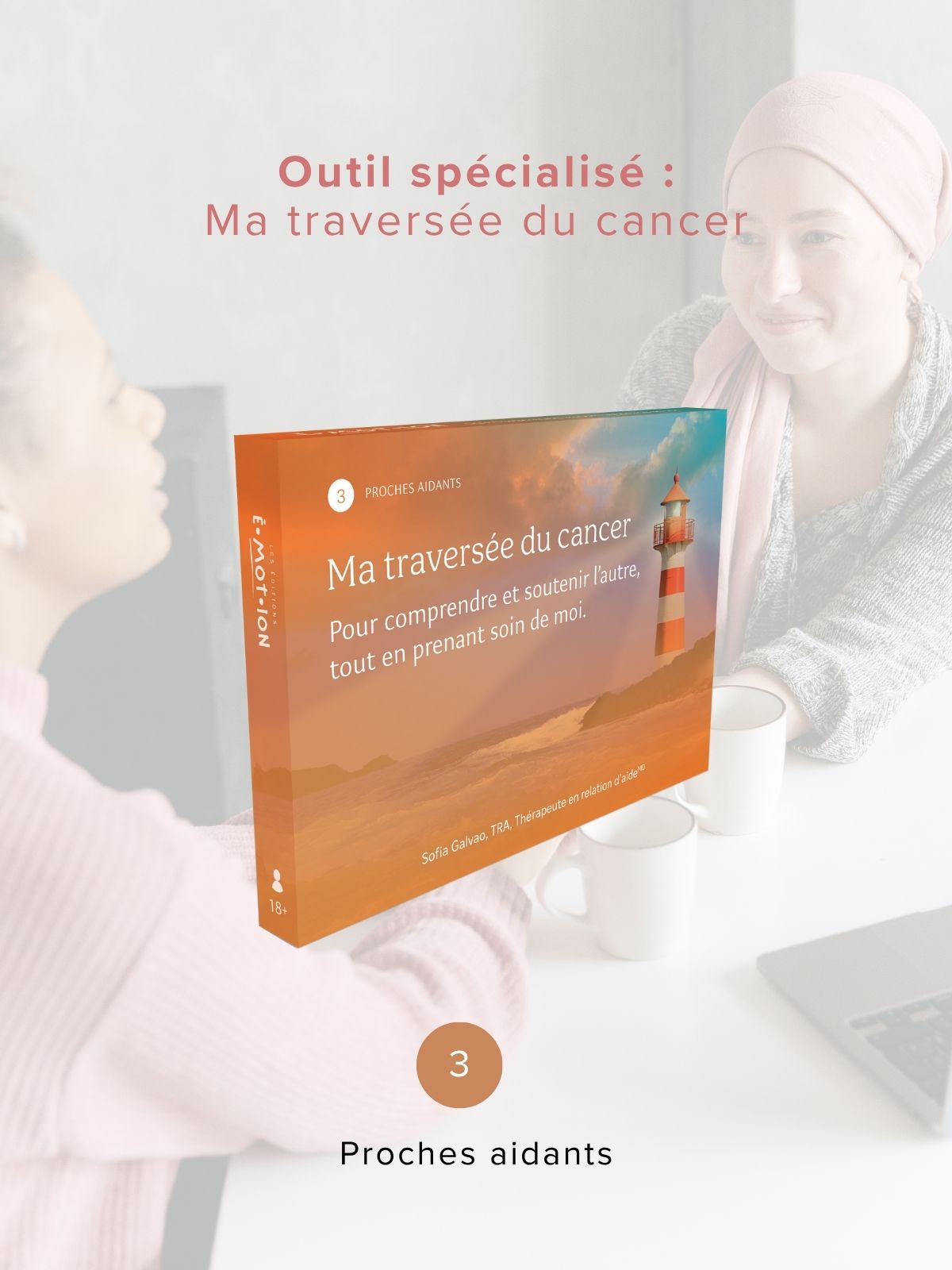 Trousse 1 | Dialogue autour du cancer | Éditions Émotion
