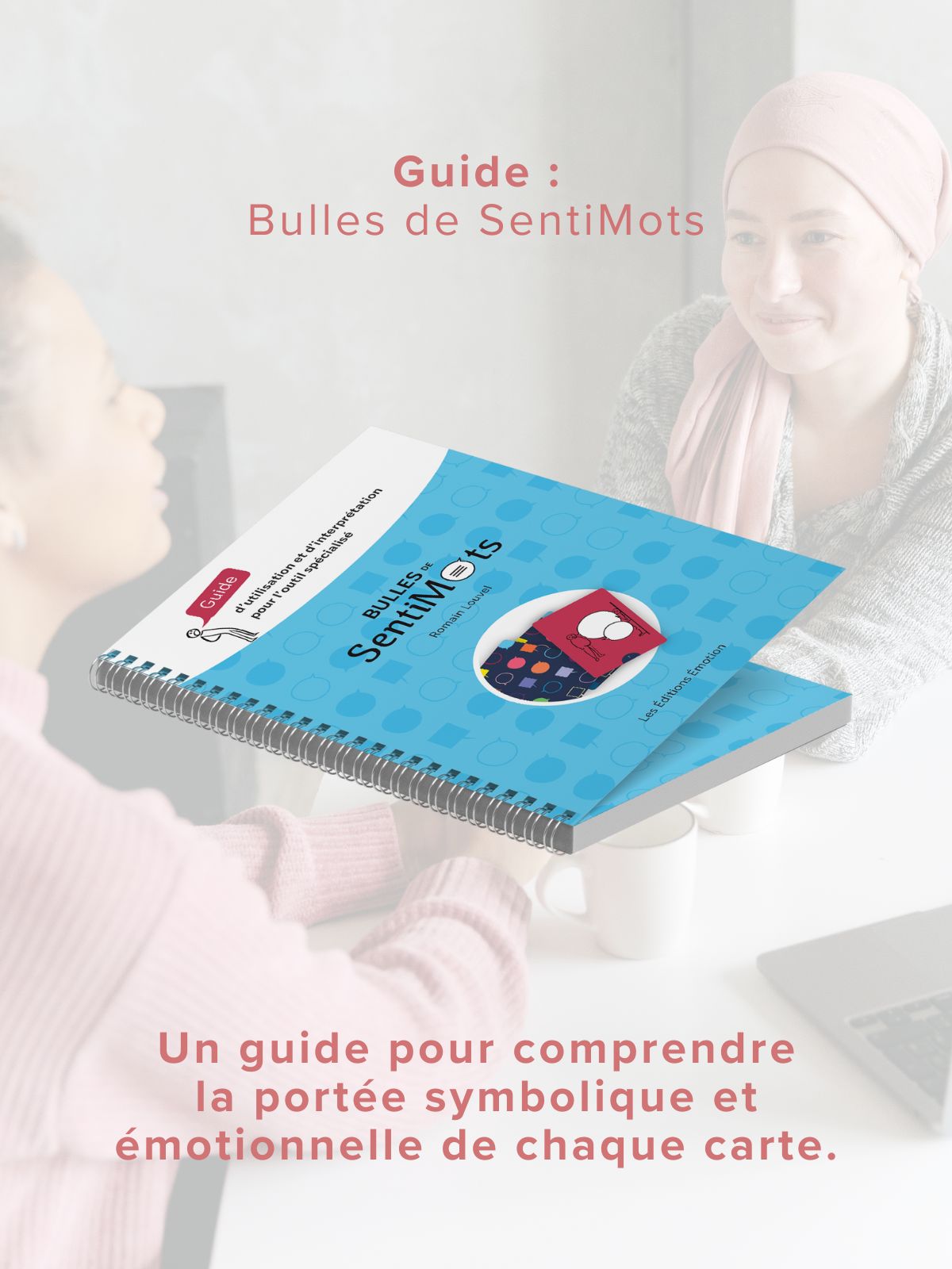 Trousse 1 | Dialogue autour du cancer | Éditions Émotion
