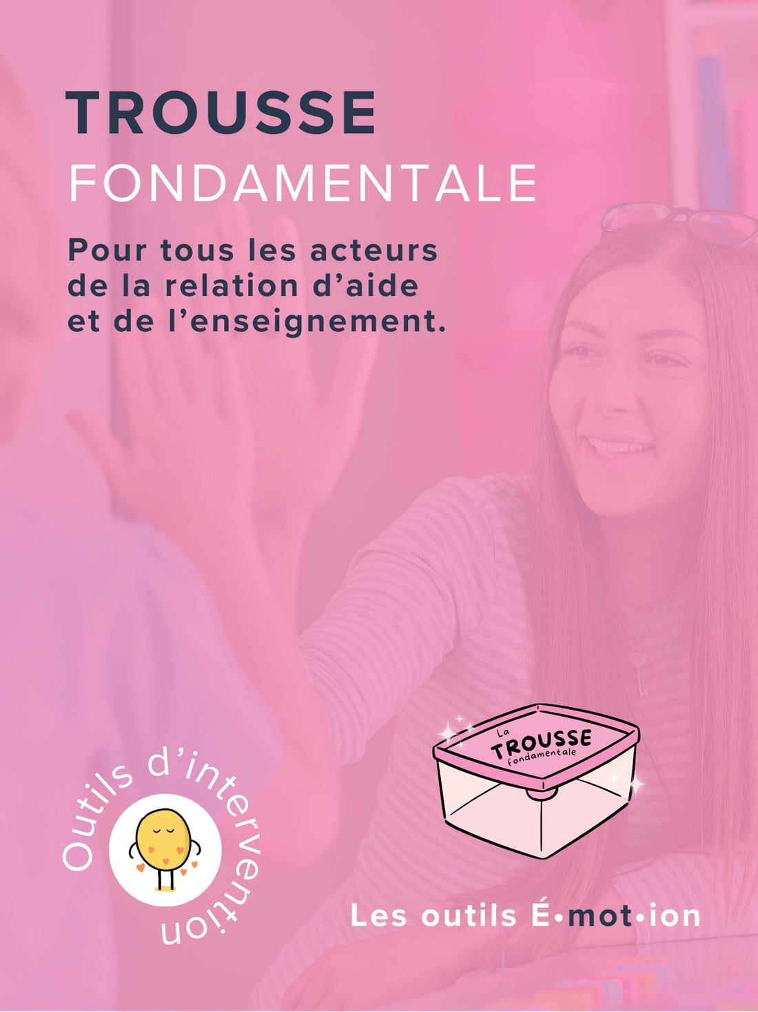 Trousse fondamentale | Éditions Émotion