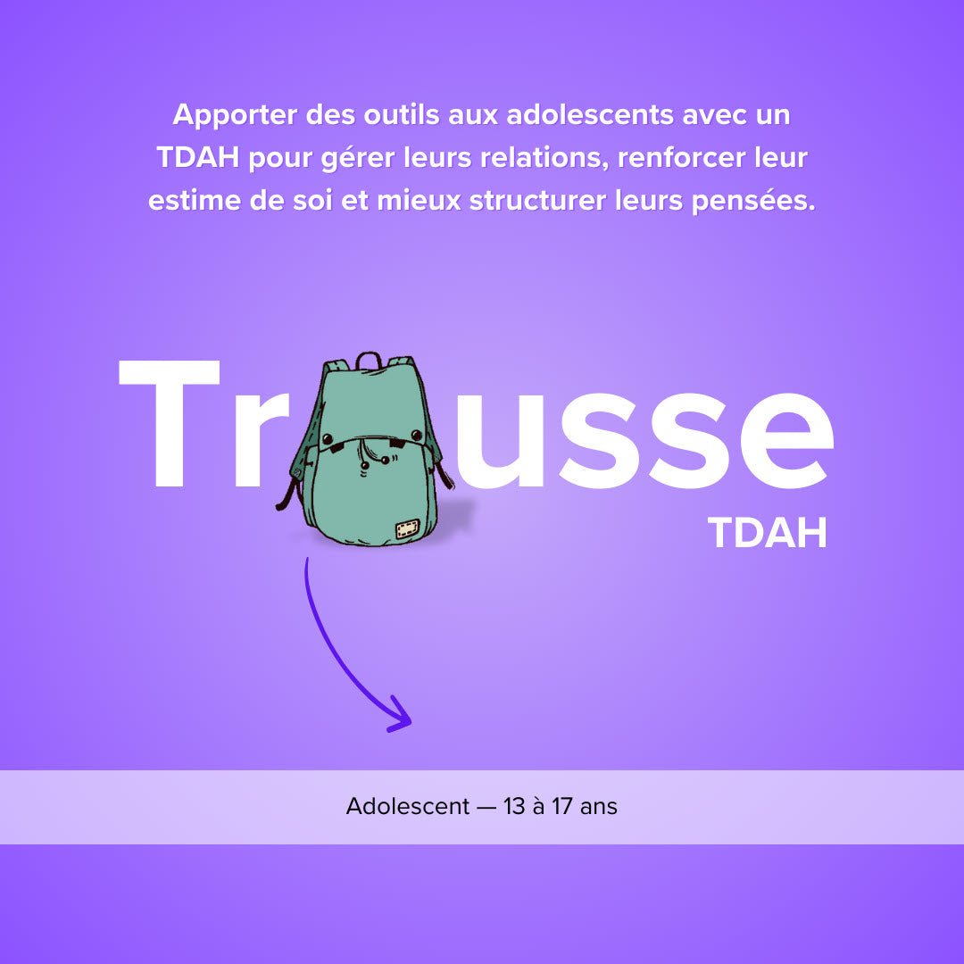 Trousse TDAH - Adolescent.e | Éditions Émotion