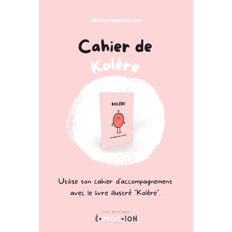 Les Éditions Émotion | Cahier de Kolère