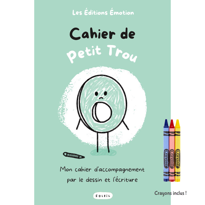 Cahier de Petit Trou | Les Éditions Émotion