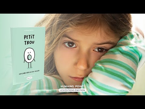 Petit Trou - Un livre sur la non-valeur - Vidéo | Les Éditions Émotion