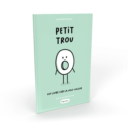 Petit Trou - Un livre sur la non-valeur | Les Éditions Émotion